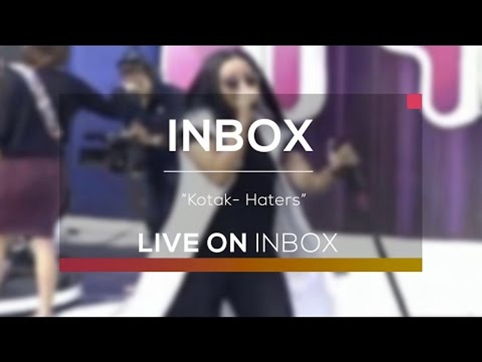 Kotak  - Haters (Live on Inbox)