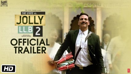 Jolly LL.B 2 (Official Trailer) Akshay Kumar | New Movie 2017 HD