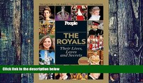Buy NOW  People: The Royals Revised and Updated: Their Lives, Loves and Secrets Editors of People