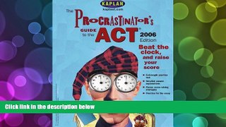 Price The Procrastinator s Guide to the ACT 2006 Kaplan On Audio