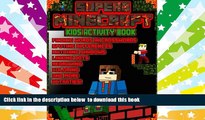 BEST PDF  Superb Minecraft: Kids Activity Book: Puzzles, Mazes, Dots, Finding Difference,
