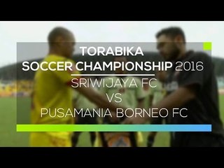 Highlight Sriwijaya FC vs Pusamania Borneo FC - Torabika Soccer Championship 2016