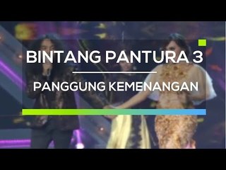 Highlight Bintang Pantura 3 - Panggung Kemenangan