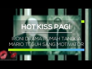 Ironi Drama Rumah Tangga Mario Teguh Sang Motivator - Kiss Pagi