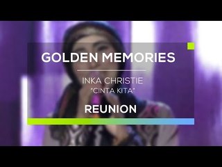 Inka Christie - Cinta Kita (Gomes - Reunion)
