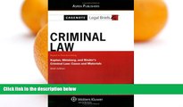 Buy Casenote Legal Briefs Casenote Legal Briefs: Criminal Law: Keyed to Kaplan, Weisberg, and