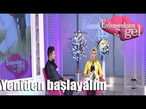 Evleneceksen Gel - Yeniden Başlayalım