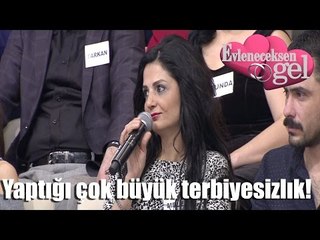 Evleneceksen Gel - Yaptığın Çok Büyük Terbiyesizlik!