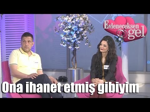 Evleneceksen Gel - Ona İhanet Etmiş Gibiyim!