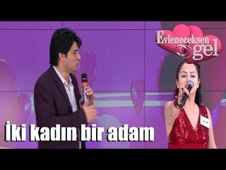 Evleneceksen Gel - İki Kadın Bir Adam