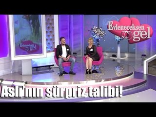 Evleneceksen Gel - Aslı'nın Sürpriz Talibi