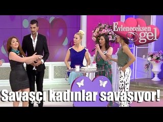 Evleneceksen Gel - Savaşçı Kadınlar Savaşıyor!