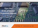 Thin Film Semiconductor Deposition Market, Size, Share 2022
