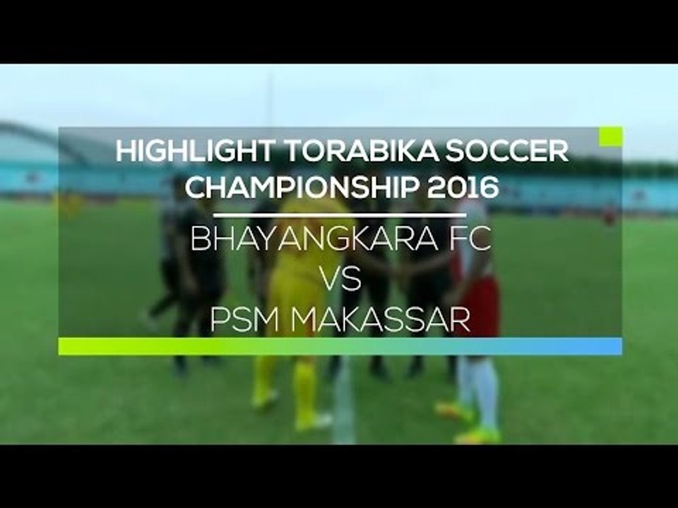 Highlight Bhayangkara FC vs PSM Makassar - Torabika Soccer Championship 2016