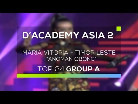 Maria Vitoria, Timor Leste - Anoman Obong (D'Academy Asia 2)