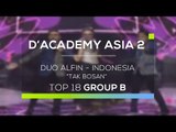 Duo Alfin, Indonesia - Tak Bosan (D'Academy Asia 2)