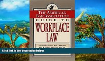 Buy American Bar Association The American Bar Association Guide to Workplace Law: Everything You