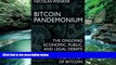 Online Nicolas L. Wenker Bitcoin Pandemonium: The Ongoing Economic, Public, and Legal Debate over