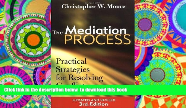 BEST PDF The Mediation Process: Practical Strategies for Resolving Conflict [DOWNLOAD] ONLINE