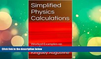 Read Online Kingsley Augustine SIMPLIFIED PHYSICS CALCULATIONS: Worked Examples on Heat Energy