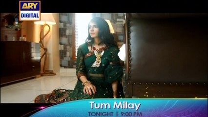 'Tum Milay' Tonight at 9:00 PM - Only on ARY Digital