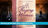 PDF [DOWNLOAD] The Power of a PrayingÂ® Woman Prayer Journal READ ONLINE