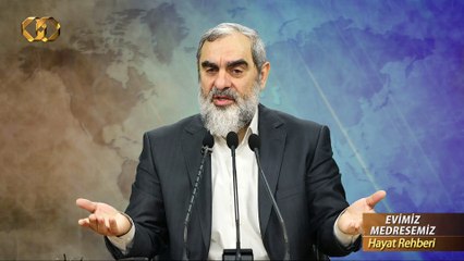 281) Evimiz Medresemiz - Hayat Rehberi - Nureddin YILDIZ