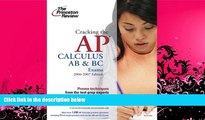 Pre Order Cracking the AP Calculus AB and BC Exams, 2006-2007 Edition (College Test Preparation)
