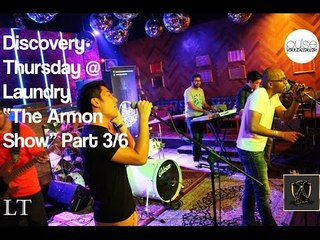 Discovery Thursday @ Laundry : "The Armon Show" Part 3/6