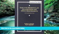Read Online Kathryn J. Kennedy Employee Benefits Law: Qualification and ERISA Requirements (2012)