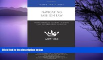 Online Multiple Authors Navigating Fashion Law: Leading Lawyers on Exploring the Trends, Cases,