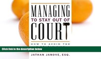 Buy Jathan Janove Managing to Stay Out of Court: How to Avoid the 8 Deadly Sins of Mismanagement