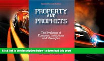 PDF [FREE] DOWNLOAD  Property and Prophets: The Evolution of Economic Institutions and Ideologies