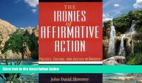 Buy John D. Skrentny The Ironies of Affirmative Action: Politics, Culture, and Justice in America