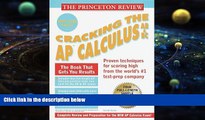 Pre Order Princeton Review: Cracking the AP: Calculus AB   BC, 1999-2000 Edition (Cracking the Ap