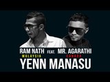 Yenn Manasu - Ram Nath feat. Mr. Agarathi