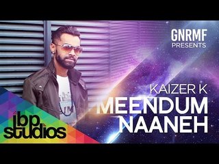 Meendum Naaneh - Kaizer K (Official Video)
