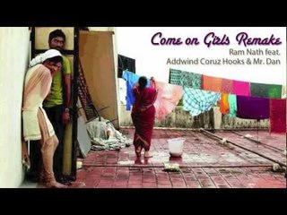 Come on Girls - Moonu [ Ram Nath, Addwind Coruz Hooks, Mr. Dan ]