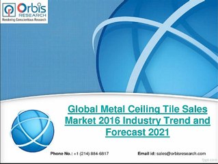 2016 Global Metal Ceiling Tile Sales Market 2021 Forecast Analysis