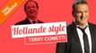 TERRY COMETTI - Hollande Style