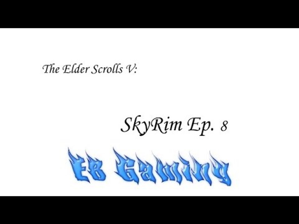 SkyRim Sunday Ep.8