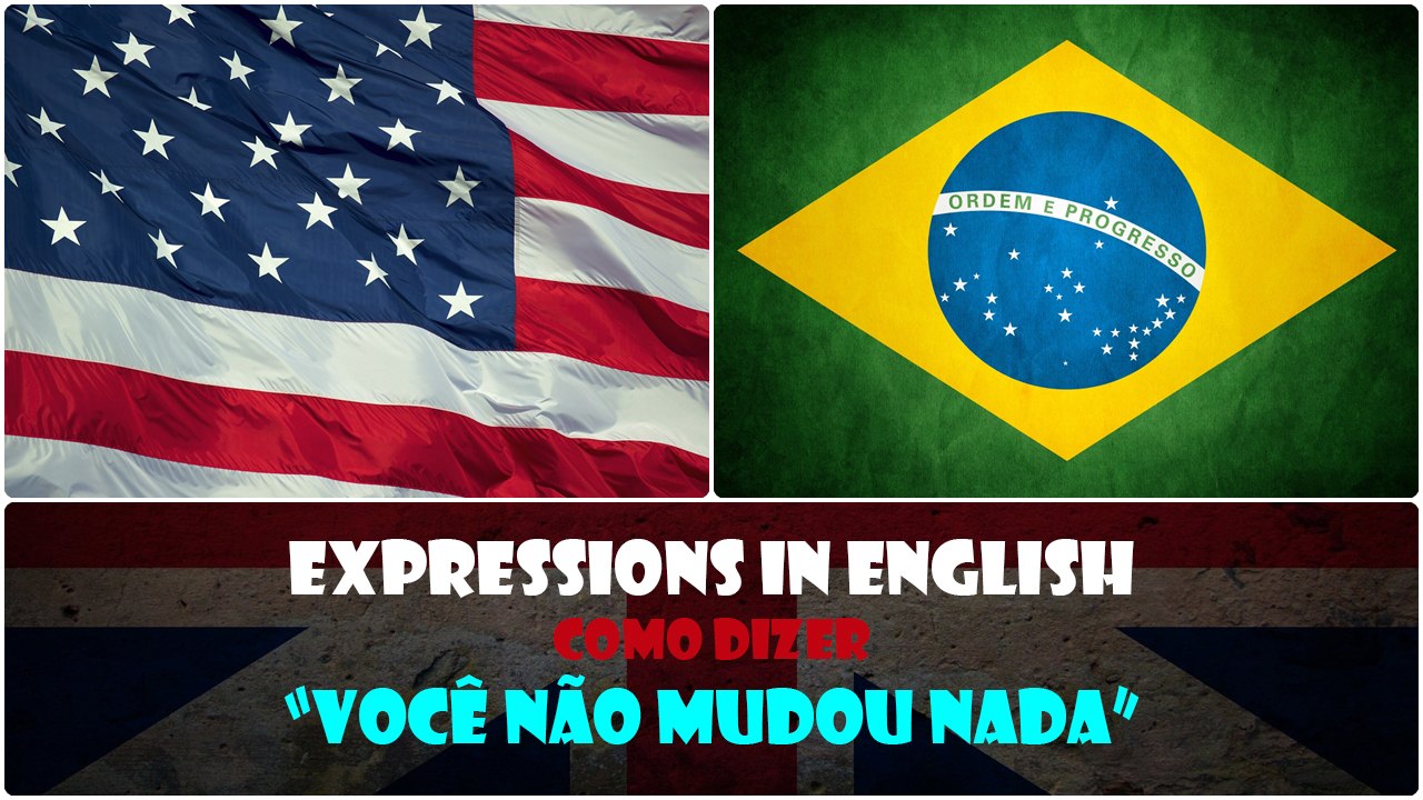 VOCÊ NÃO MUDOU NADA em Inglês | Português HD