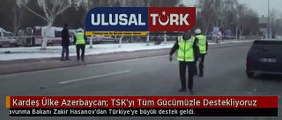 SON DAKİKA !! Kardeş Ülke Azerbaycan: TSK'yı Tüm Gücümüzle Destekliyoruz | www.ulusalturk.com