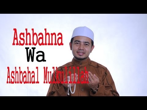 Nabil Ahmad - Ashbahna Wa Ashbahal Mulkulillah