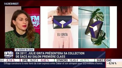 Le Talent du jour: Julia Grita, créatrice de la marque de maroquinerie Eli Grita - 19/12