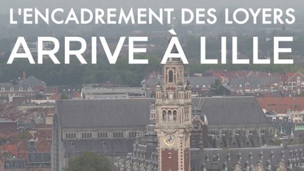 L'encadrement des loyers officiellement étendu à Lille le 1er février prochain