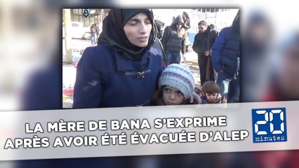 La mère de Bana s'exprime après avoir été évacuée d'Alep est