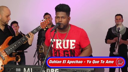 Dahian el Apechao LMP Live Session - Yo que te ame