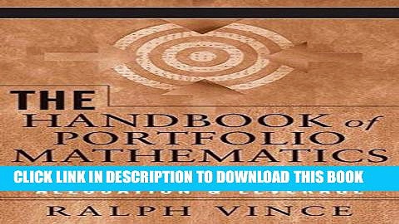 [PDF] The Handbook of Portfolio Mathematics: Formulas for Optimal Allocation   Leverage Popular