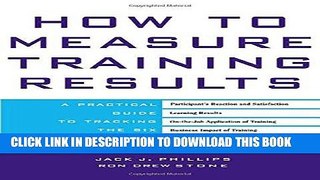 [PDF] How to Measure Training Results : A Practical Guide to Tracking the Six Key Indicators Full